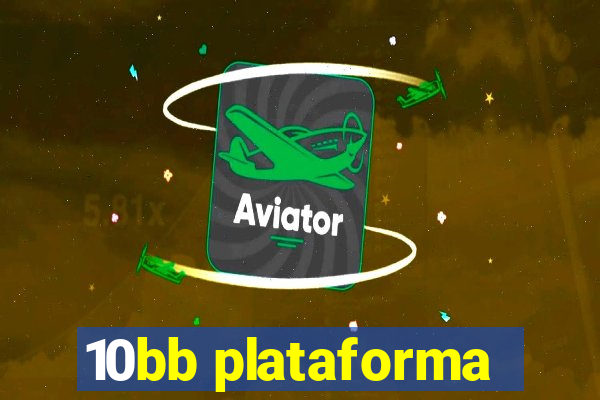 10bb plataforma